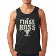 The Final Boss Vintage Rock Bull Fun Tee For Strong Dads Men Tank Top