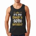 Happy It's My Dad's 50th Birthday 1975 50 Years Old Men Tank Top Happy It's My Dad's 50th Birthday 1975 50 Years Old Men Tank Top