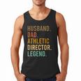 Husband Dad Athletic Director Legend Athletic Directors Men Tank Top