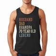 Husband Dad Grandpa 70 Year Old Legend 70th Birthday Men Tank Top