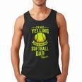 I'm Not Yelling This Is Just My Softball Dad Voice Men Tank Top
