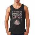 If It Involves Books & Pajamas Count Me In Cute Pajama Night Men Tank Top
