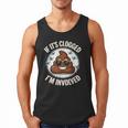 If It's Clogged I'm Involved Toilet Joke Unclog Bathroom Dad Men Tank Top