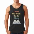 I Left My Book To Be Here Vintage Bookworm Men Tank Top