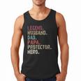Legend Husband Dad Papa Protector Hero For Dad Men Tank Top