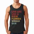 Live Life Like A Book Florida Would Ban Vintage Pride Month Men Tank Top Live Life Like A Book Florida Would Ban Vintage Pride Month Men Tank Top