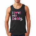 I Love My Daddy Best Dad Ever Father's Day Cool Kids Men Tank Top