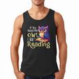 If You Need Me Owl Be Reading Book Lover Reading Bookworm Men Tank Top
