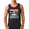 New Dad Prepared For Diaper Duty Daddy Diaper Duty Men Tank Top