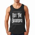 Not The Grandpa Old Dad Men Tank Top