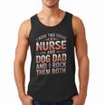 Nurse Dad I Have Two Titles Nurse And Dog Dad And I Rock For Men Men Tank Top