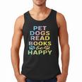 Pet Dogs Read Books Be Happy Dog Lover Men Tank Top