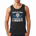 Proud Dad Of A Freaking Awesome Libero Volleyball Father Men Tank Top Proud Dad Of A Freaking Awesome Libero Volleyball Father Men Tank Top