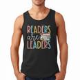 Readers Are Leaders Reading Book Lovers Teacher Women Kids Men Tank Top Readers Are Leaders Reading Book Lovers Teacher Women Kids Men Tank Top