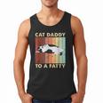 Retro Fat Chonk Dad Tee Cat Daddy To A Fatty Men Tank Top