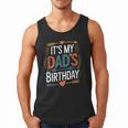 Retro It's My Dad's Birthday Boho Nostalgia Women Kid Men Tank Top