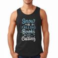 Snow Is Falling Books Are Calling Men Tank Top