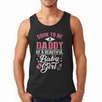 Soon To Be A Daddy Of A Beautiful Baby Girl New Dad T-Shirt Men Tank Top