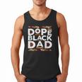 History Month Family Matching Melanin Dope Black Dad Men Tank Top