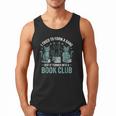 I Tried To Form A Gang But It Turned Into A Book Club Men Tank Top