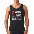 WOW Dad Like a Normal Dad Way More Awesome Tee T-Shirt Men Tank Top