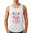 Dad Of The Birthday Girl Family Matching Unicorn Birthday Men Tank Top
