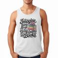 Imagine Being Afraid Of Drag Queens And Books Men Tank Top