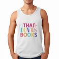 Just a Girl Who Loves Books Reader Girls Bookish Women Men Tank Top