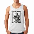 Life Is Short Buy The Book Skeleton Book Lover Reading Men Tank Top