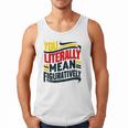 You Literally Mean Figuratively Grammar Teacher Book Writers Men Tank Top