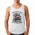 There Is No Such Thing As Too Many Books Lover Women Kids Men Tank Top