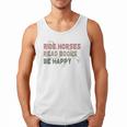 Ride Horses Read Books Be Happy Horse Riders Quote Men Tank Top