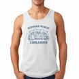 Support Your Local Library Read Banned Books Librarian Men Tank Top