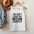 You Can't Scare Me I Have A Daughter Dad Father Joke Men Tank Top