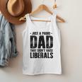 Just A Proud Dad That Didn't Raise Liberals Fun Father's Day Men Tank Top