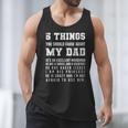 5 Things You Should Know About My Dad He's An Excellent Men Tank Top