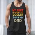 My Aunt Is Definitely Cooler Than My Dad Girl Boy Aunt Love Men Tank Top