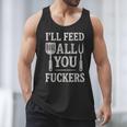 BBQ I’Ll Feed All You Fuckers BBQ Dad Cooking Grilling Men Tank Top