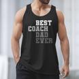 Best Coach Dad Ever Football Soccer Baseball Basketball Men Tank Top Best Coach Dad Ever Football Soccer Baseball Basketball Men Tank Top