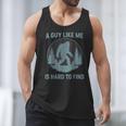 Bigfoot A Guy Like Me Is Hard To Find Forest Men Dad Men Tank Top