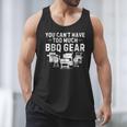 You Can't Have Too Much BBQ Gear Grill Grilling Dad Men Tank Top