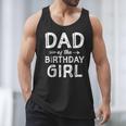 Dad Of The Birthday Girl Father's Day Men Men Tank Top Dad Of The Birthday Girl Father's Day Men Men Tank Top