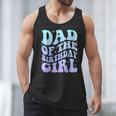 Dad Of The Birthday Girls Teens Kid Family Matching Birthday Men Tank Top