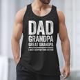 Dad Grandpa Great Grandpa Shirt I Just Keep Getting Better Men Tank Top