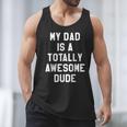 My Dad Is A Totally Awesome Dude T-Shirt Men Tank Top