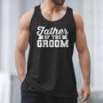 Father Of The Groom Dad Wedding Bachelor Party Distressed Men Tank Top