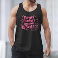 Forget Flowers Buy Me Books Valentines Book Club Bookish Men Tank Top