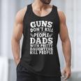 Guns Don't Kill People Dads With Pretty Daughter Do Men Tank Top