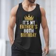 It's My Father's 80th Birthday 80 Years Old Dad Men Tank Top