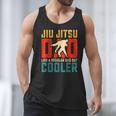 Jiu Jitsu Dad Like A Regular Dad But Cooler Dad Father Men Tank Top